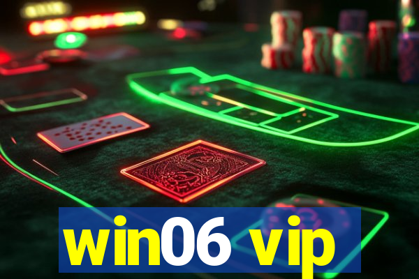 win06 vip